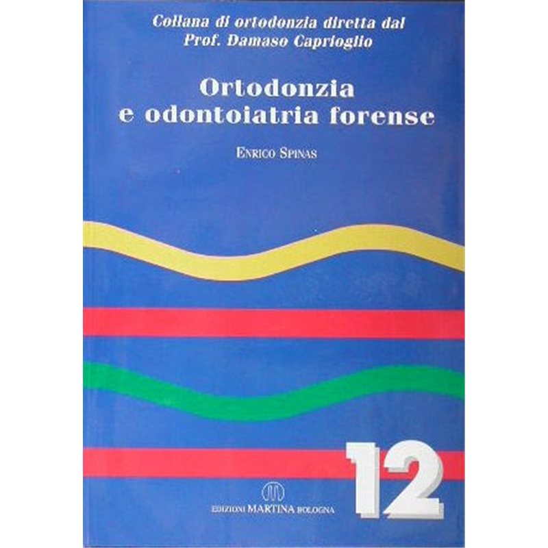 Vol. 12 - Ortodonzia e odontoiatria forense
